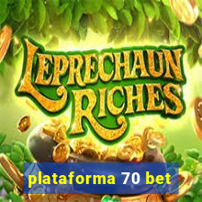 plataforma 70 bet